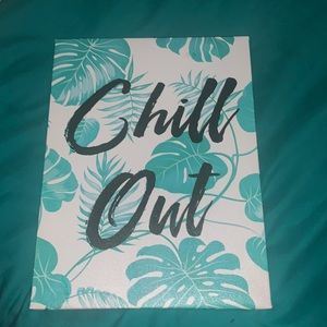 Blue “Chill Out” canvas sign